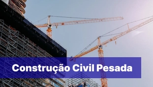 Construção Civil Pesada